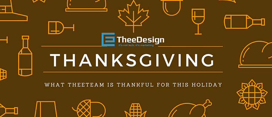 What TheeTeam is Thankful For This Thanksgiving Thanksgiving Thankful at Raleigh Web Design Agency