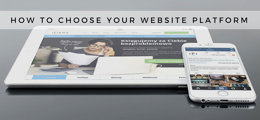 How to Choose Your Website Platform choose your website platform