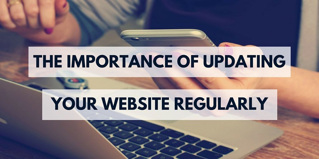 The Importance of Updating your Website Regularly Chapel Hill Web Development