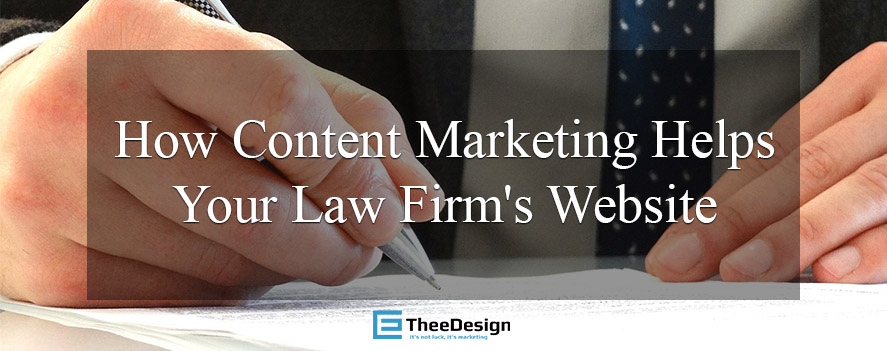 How Content Marketing Helps Your Law Firm's Website Content Marketing for Law Firms by TheeDesign in Raleigh
