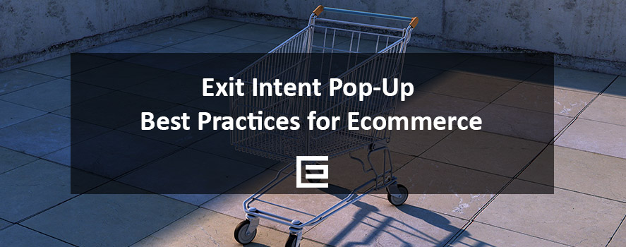 Exit Intent Pop-Up Best Practices for Ecommerce Exit Intent Pop-Up Best Practices for Ecommerce by TheeDesign Raleigh
