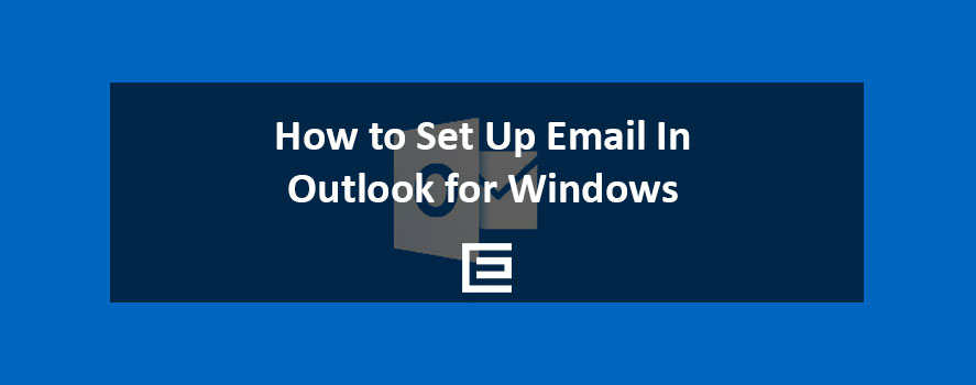 How to Set Up Email in Outlook for Windows How to Set Up Outlook for Windows - TheeDesign of Raleigh