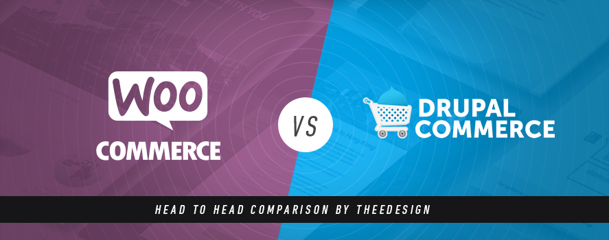 WooCommerce vs. Drupal Commerce WooCommerce vs. Drupal Commerce by TheeDesign - Ecommerce Website Development and Marketing