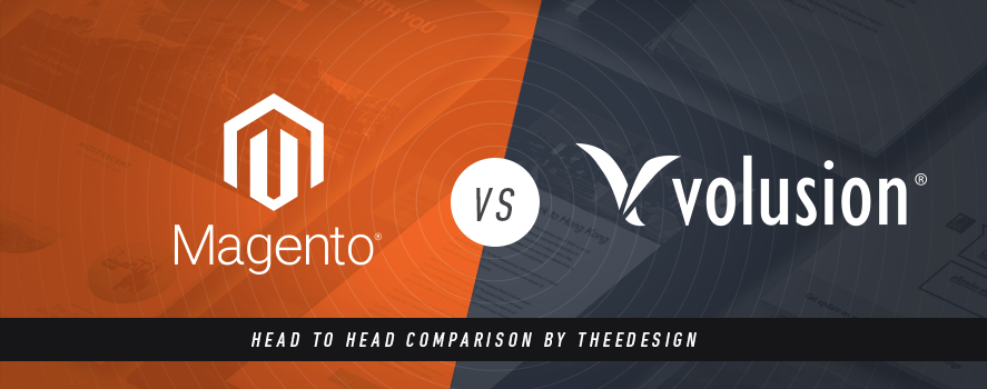 Magento vs. Volusion Magento Vs. Volusion by TheeDesign - Ecommerce Website Development and Marketing