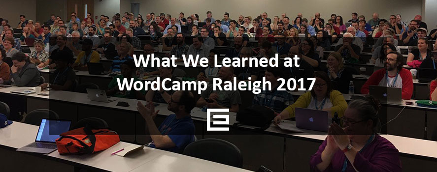 What We Learned at WordCamp Raleigh 2017 What We Learned at WordCamp Raleigh 2017 - TheeDesign