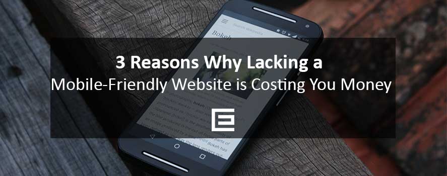 Three Reasons Why Lacking a Mobile-Friendly Website is Costing You Money Three Reasons Why Lacking a Mobile-Friendly Website is Costing You Money - TheeDesign Raleigh Web Design Agency
