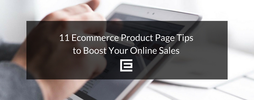 11 Ecommerce Product Page Tips to Boost Your Online Sales ecommerce product page tips