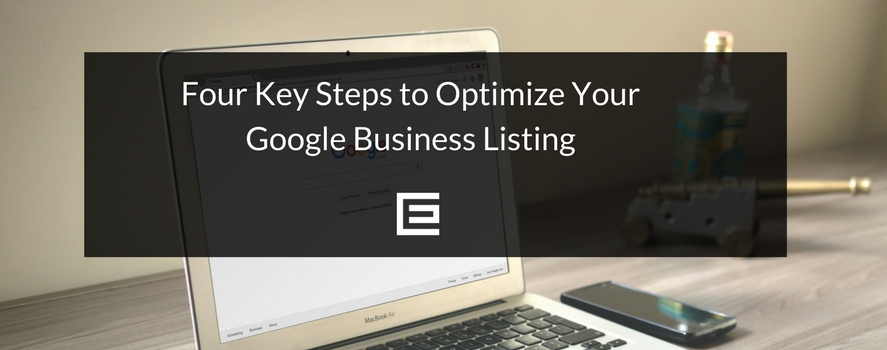 Four Key Steps to Optimizing Google Business How to optimize Google Business in 4 easy steps
