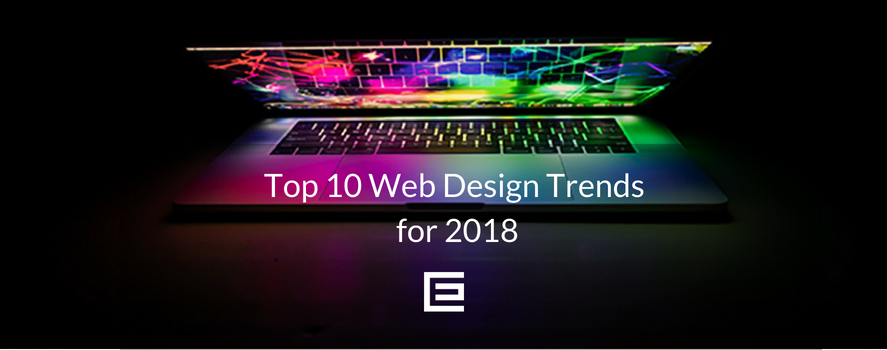 Top 10 Web Design Trends for 2018