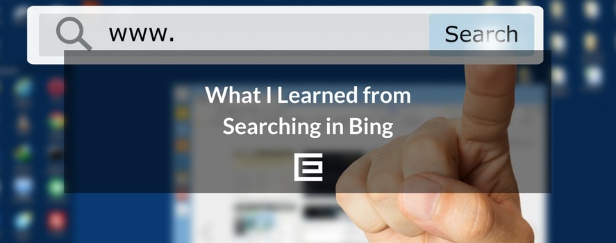 10 Things I Learned from Searching in Bing Bing Search Highlights