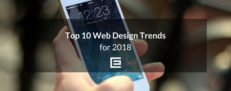 Top 10 Web Design Trends for 2018 web design trends 2018