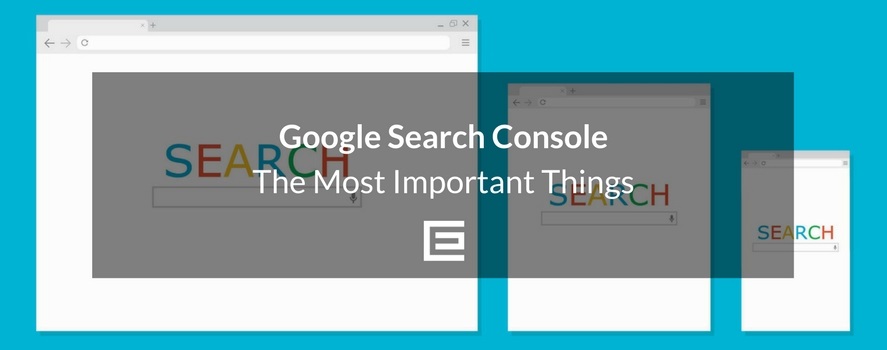 The Most Important Things in Google Search Console Most Important Google Search Console