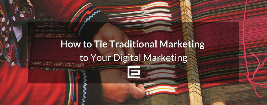 How to Integrate Your Traditional Marketing with Your Digital Marketing traditional-digital-marketing