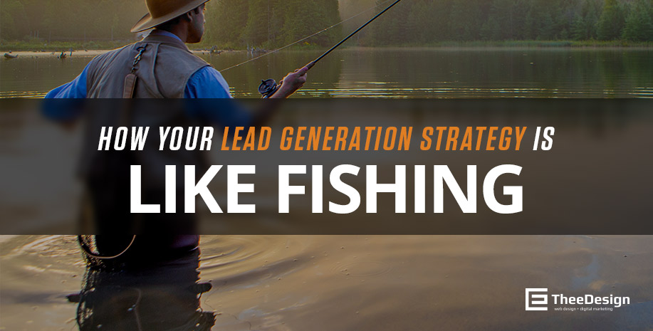 How Your Lead Generation Strategy is like Fishing lead-gen-strategy